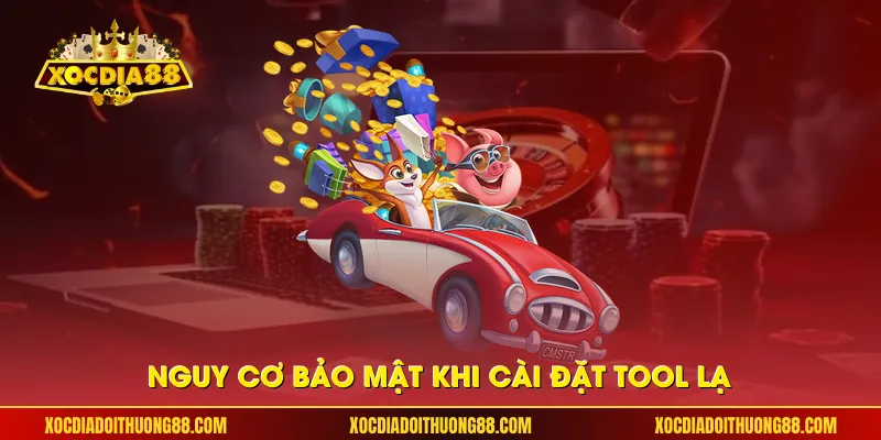 Nguy cơ bảo mật khi cài đặt tool lạ
